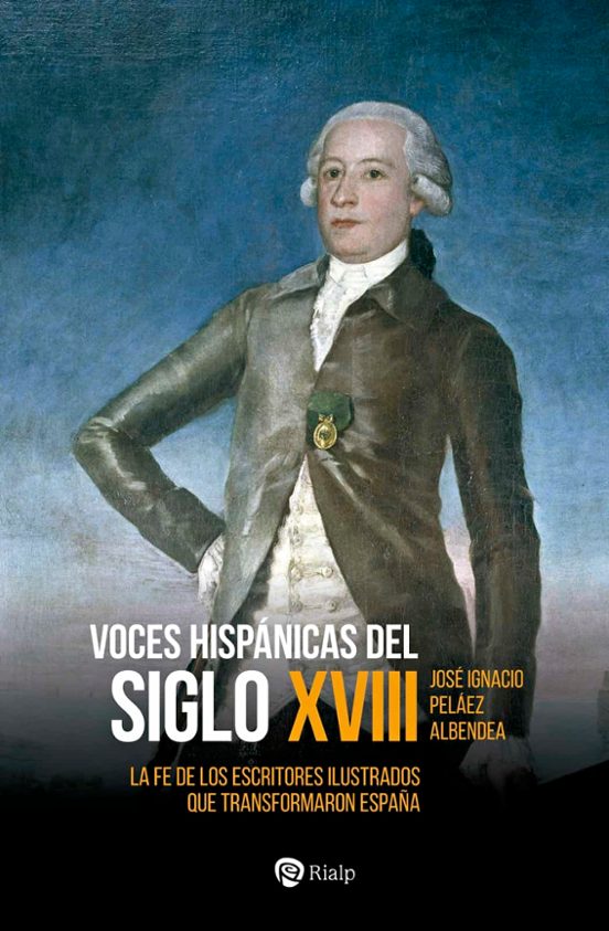 Voces Hispanicas Del Siglo Xviii. La Fe De Los Escritores Ilustrados Q