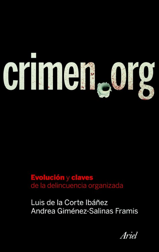 Crimen Org: Evolucion Y Claves De La Delincuencia Organizada