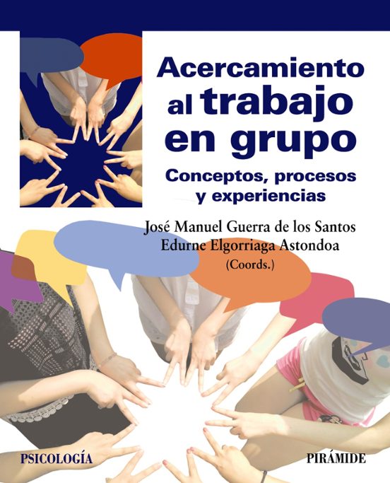 Acercamiento Al Trabajo En Grupo. Conceptos Procesos Y Experiencias
