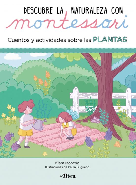 Descubre La Naturaleza Con Montessori: Cuentos Y Actividades Sobre Las