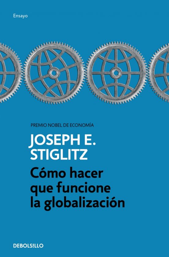 Cómo Hacer Que Funcione La Globalización