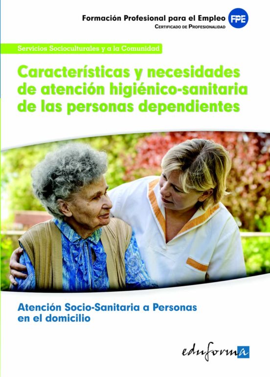 Uf0119 Caracteristicas Y Necesidades De Atencion Higienico-sanita Rias