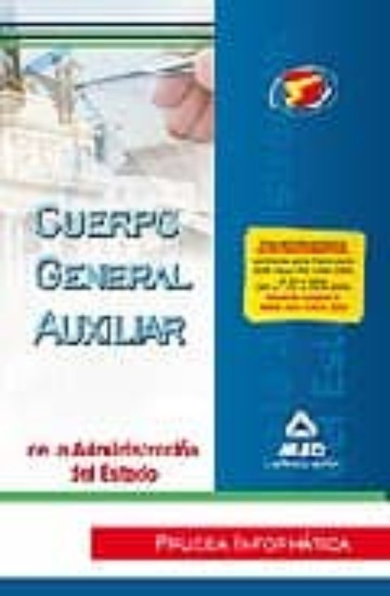 Cuerpo Auxiliar De La Administracion Del Estado: Prueba Informati Ca