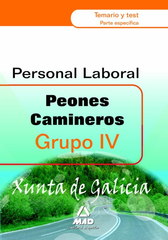 Peones Camineros De La Xunta De Galicia. Grupo Iv. Temario Y Tes T Par