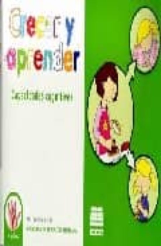 Crecer Y Aprender: Capacidades Cognitivas