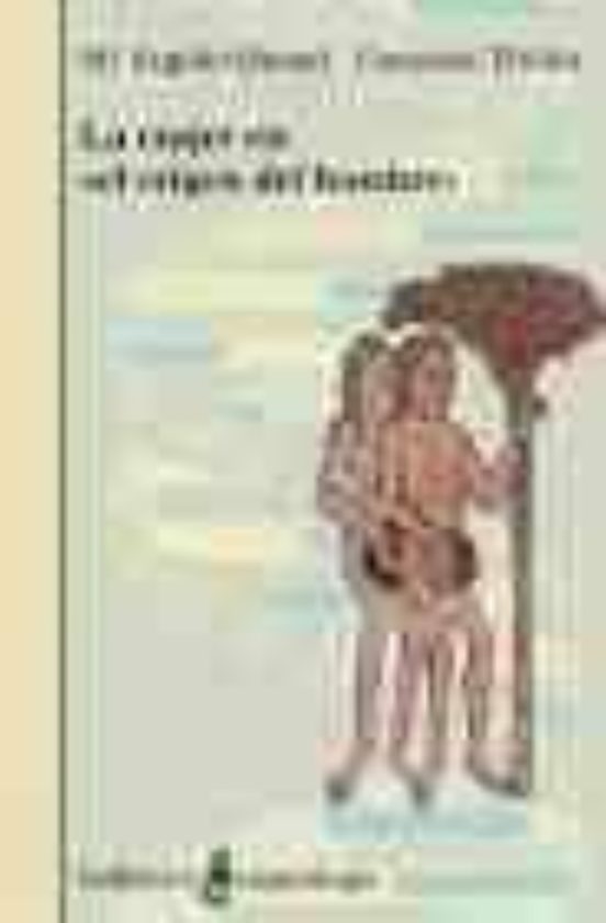 La Mujer En El Origen Del Hombre