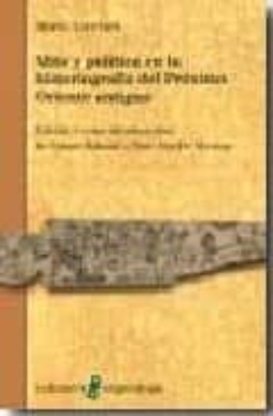 Mito Y Politica En La Historiografia Del Proximo Oriente Antiguo