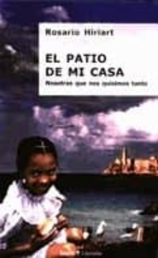 El Patio De Mi Casa Nosotras Que Nos Quisimos Tanto