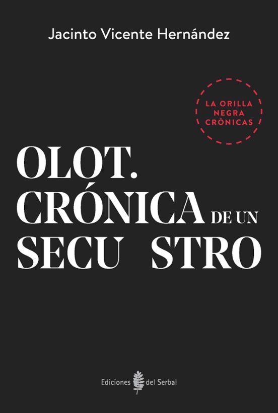 Olot. Crónica De Una Secuestro