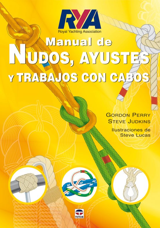 Manual De Nudos Ayustes Y Trabajos Con Cabos