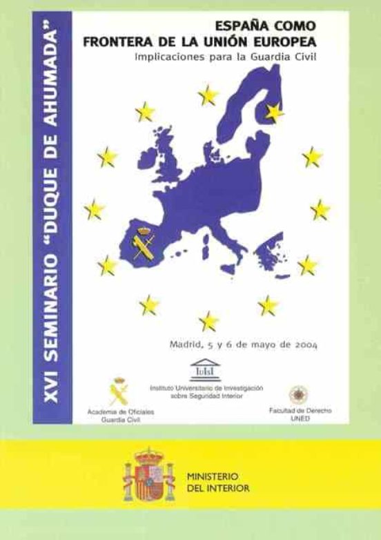 Xvi Seminario Duque De Ahumada. España Como Frontera De La Union Europ