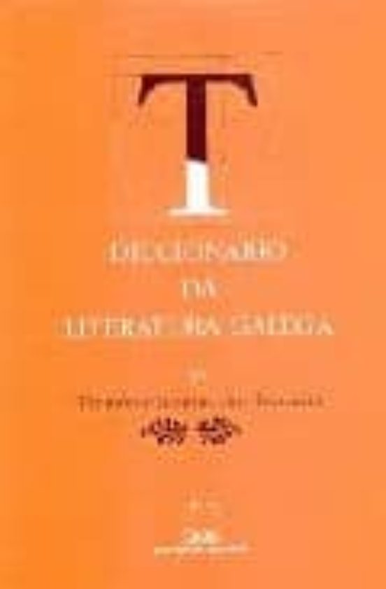 Diccionario Da Literatura Galega : Termos E Institucions Li Tera