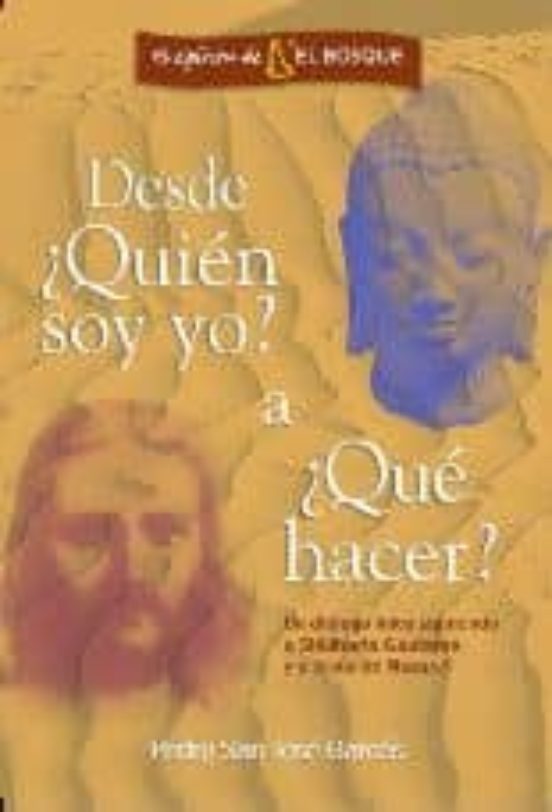 Desde ¿quien Soy Yo? A ¿que Hacer?: Un Dialogo Laico Siguiendo A Siddh