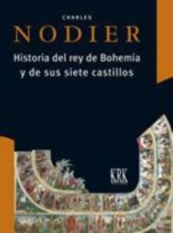 Historia Del Rey De Bohemia Y De Sus Siete Castillos