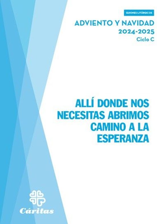 Allí Donde nos Necesitas Abrimos Camino a la Esperanza - Adviento y na