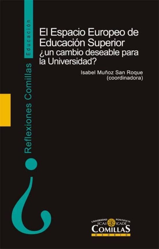 Espacio Euopeo De Educacion Superior ¿un Cambio Deseable Para La Unive