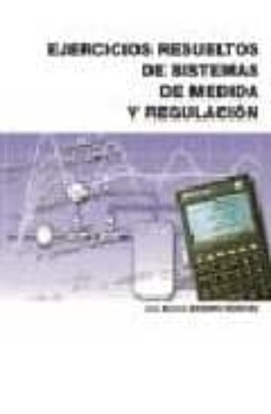 Ejercicios Resueltos De Sistemas De Medida Y Regulacion