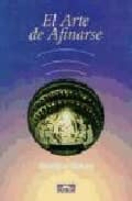El Arte De Afinarse