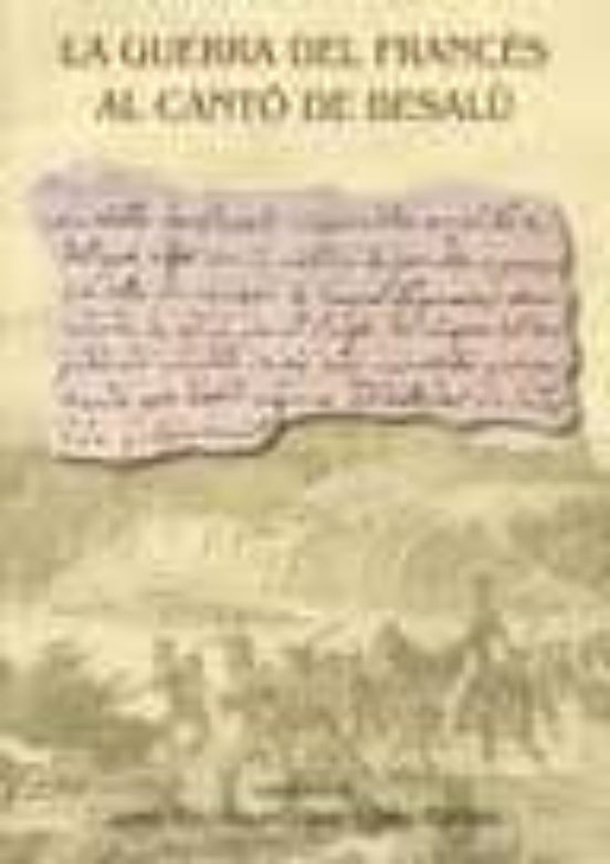 De La Guerra Del Frances Al Canto De Besalu