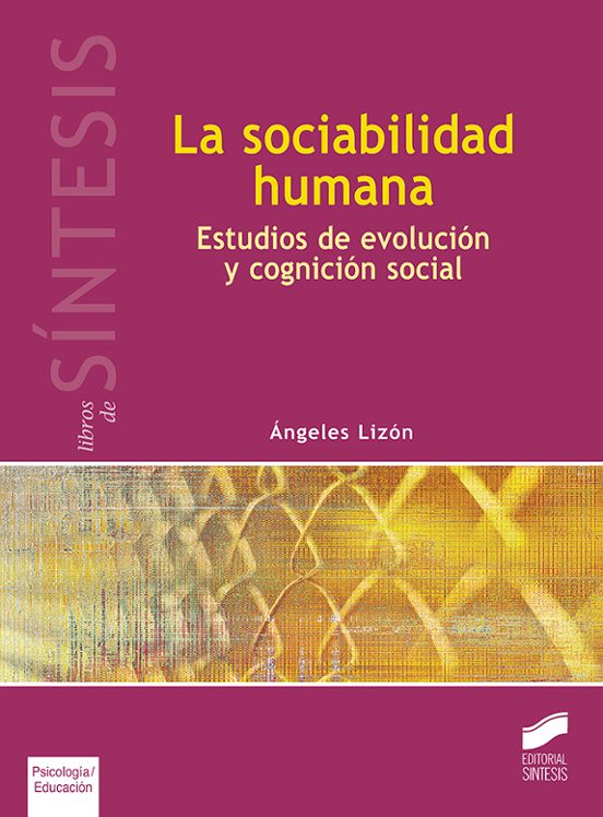 La Sociabilidad Humana: Estudios de Evolucion y Cognicion Social