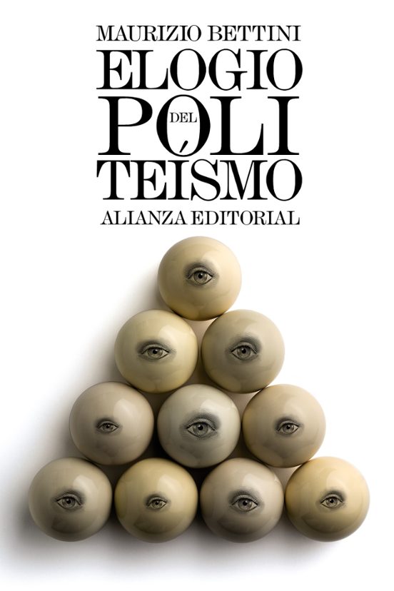 Elogio Del Politeismo: Lo Que Podemos Aprender Hoy De Las Religiones A
