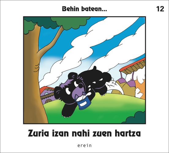 Behin Batean 12... Zuria Izan Nahi Zuen Hartza
