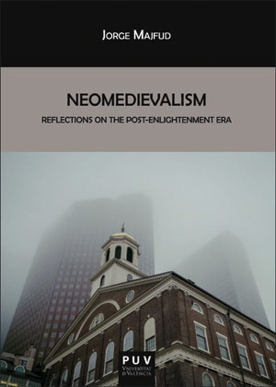 Neomedievalism: Reflections On The Post-enlightenment Era