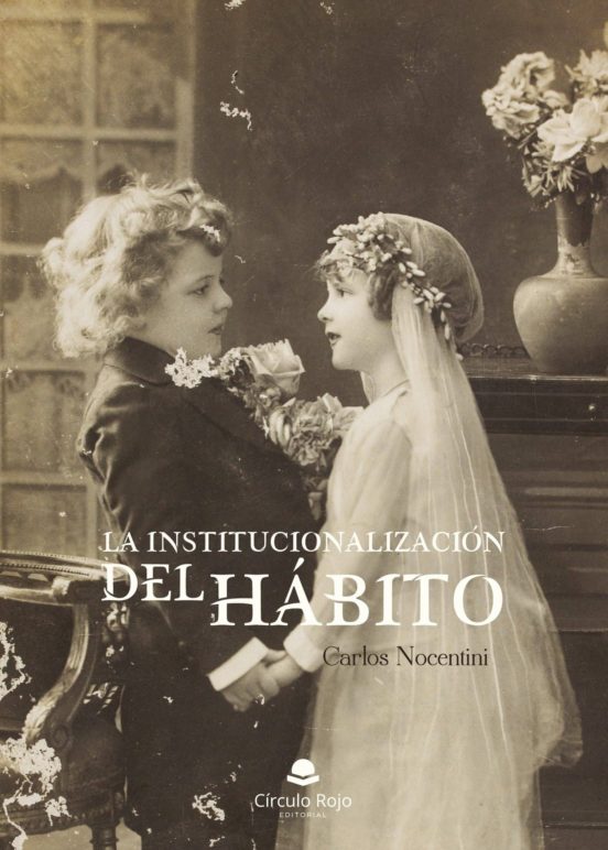La Institucionalizacion Del Habito