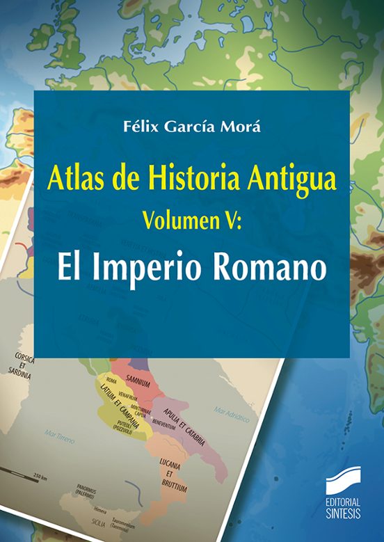 Atlas de Historia Antigua : El Imperio Romano