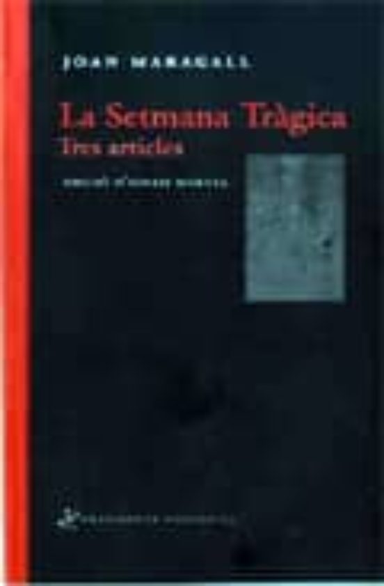 La Setmana Tragica: Tres Articles