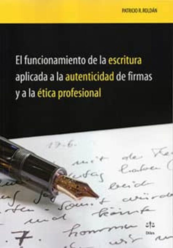 El Funcionamiento De La Escritura Aplicada A La Autenticidad De Firmas