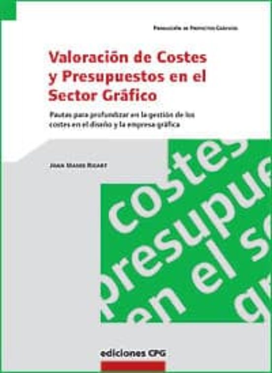 Valoracion De Costes Y Presupuestos En El Sector Grafico
