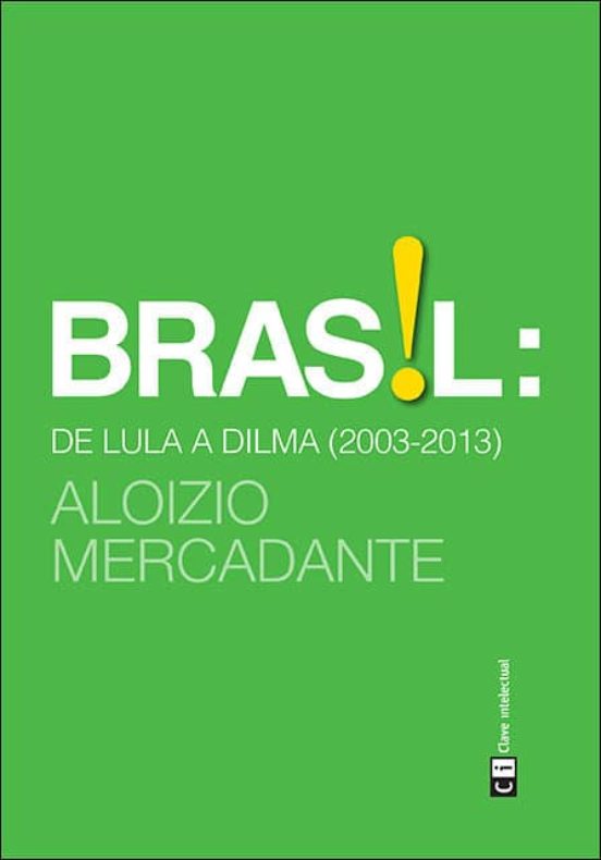 Brasil: De Lula A Dilma