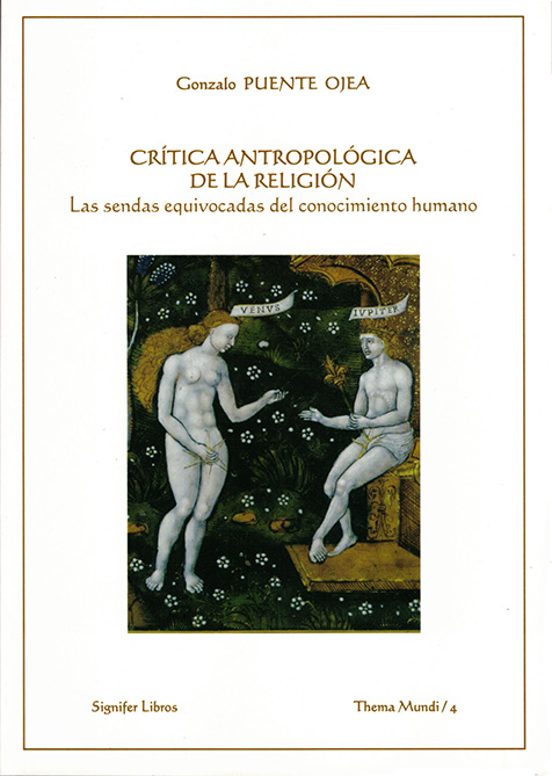 Crítica Antropológica De La Religión. Las Sendas Equivocadas Del Conoc