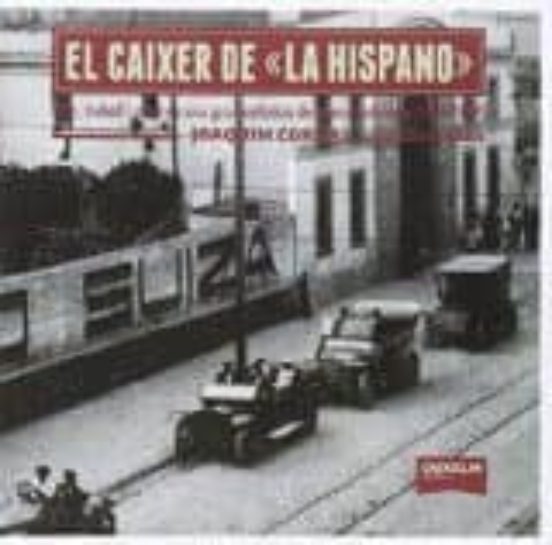 El Caixer De La Hispano: La Hispano-suiza En Temps De Guerra