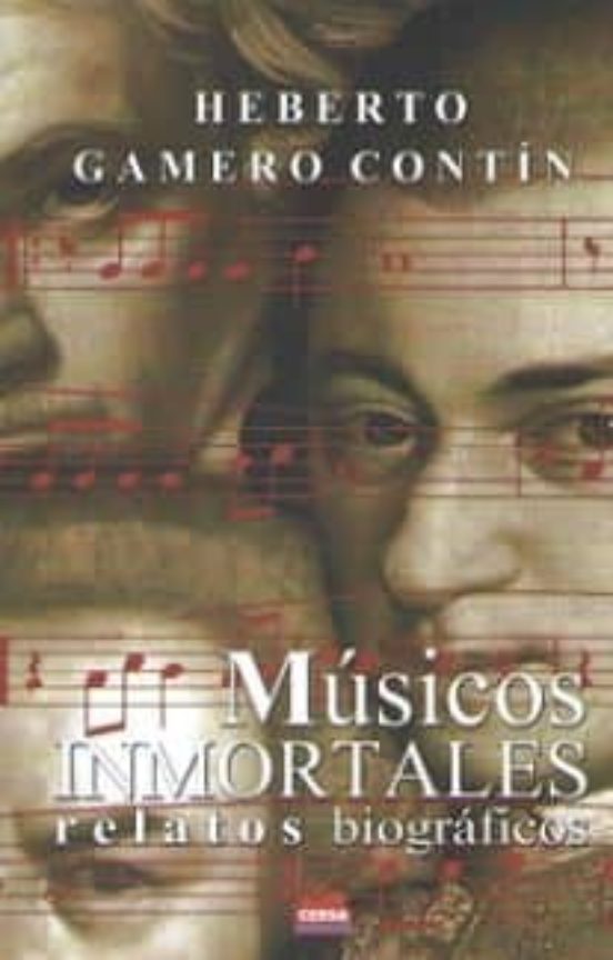 Musicos Inmortales: Relatos Biograficos