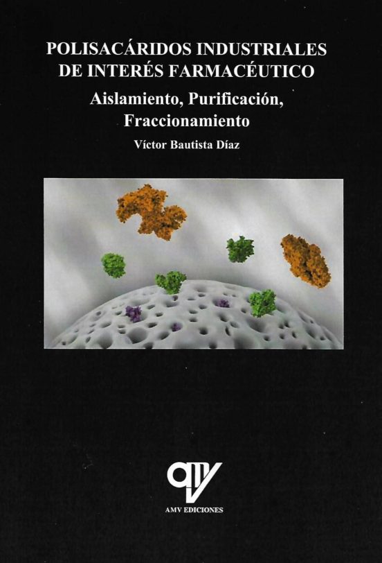 Polisacáridos Industriales De Interés Farmacéutico. Aislamiento Purifi