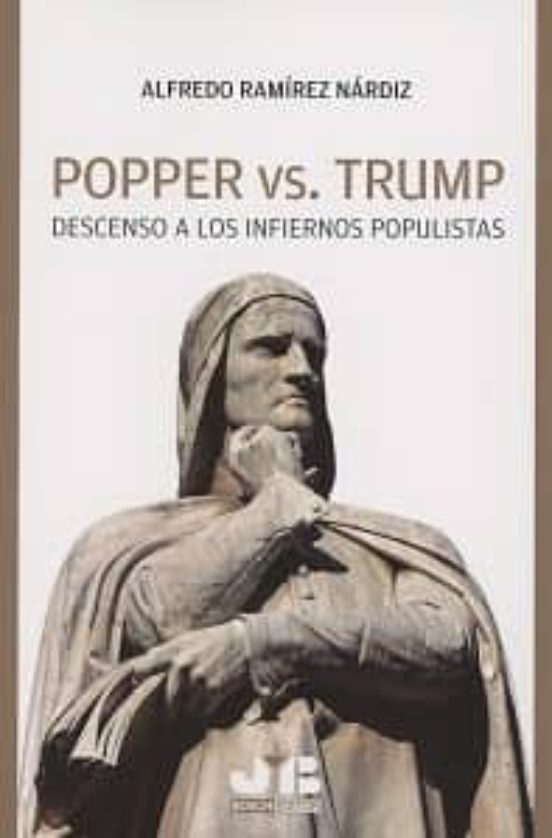 Popper Vs.trump Descenso A Los Infiernos Populistas