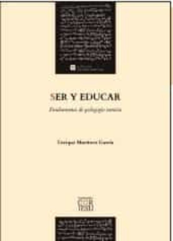 Ser Y Educar: Fundamentos De Pedagogia Tomista