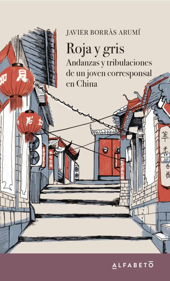 Roja Y Gris: Andanzas Y Tribulaciones De Un Joven Corrresponsal E N Ch