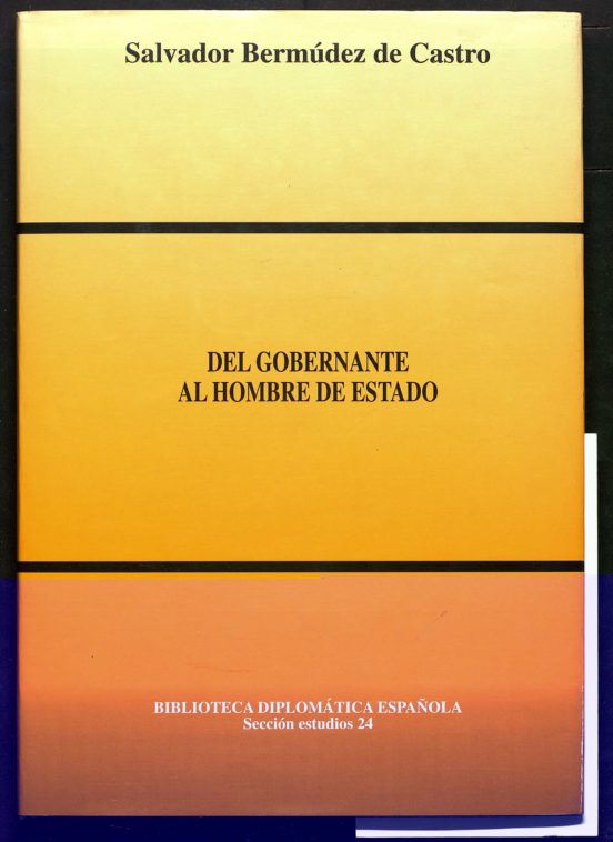 Del Gobernante Al Hombre De Estado