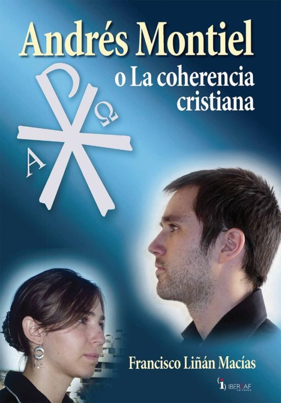 Andres Montiel O La Coherencia Cristiana