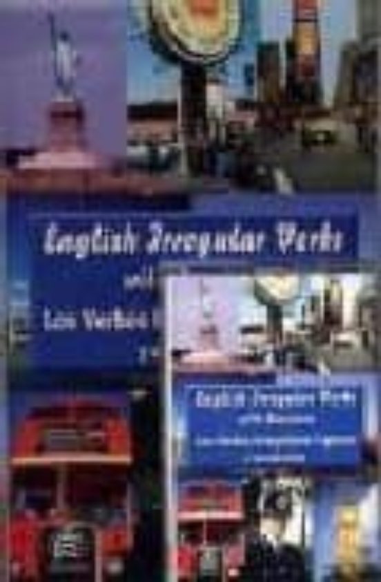 English Irregular Verbs With Exercises = Los Verbos Irregulares I Ngle