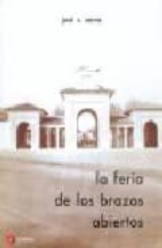 La Feria De Los Brazos Abiertos