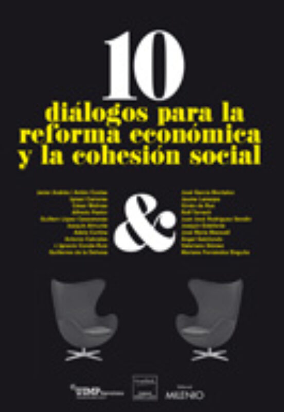 10 Diálogos Para La Reforma Económica Y La Cohesión Social