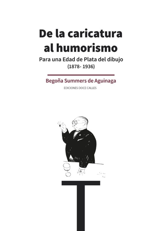 De La Caricatura Al Humorismo. Para Una Edad De Plata Del Dibujo