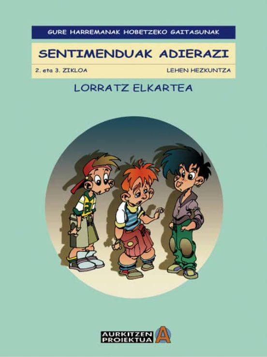 Gure Harremank Hobetzeko Gaitasunak: Sentimenduak Adierazi