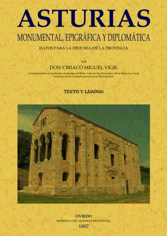 Asturias Monumental Epigrafia Y Diplomatica: Datos Para La Histor Ia D
