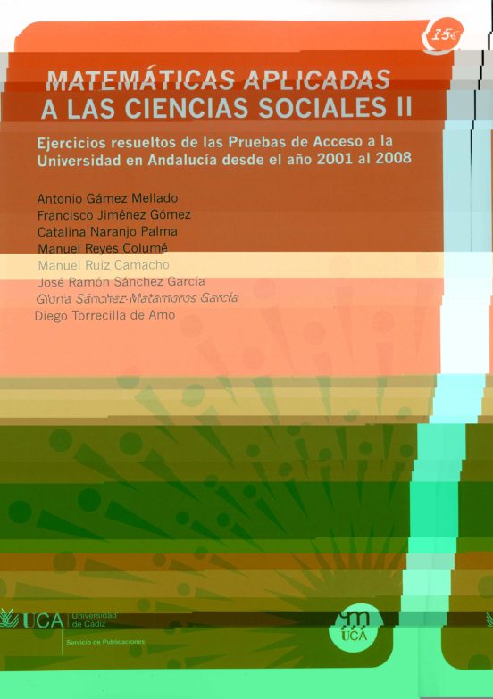 Matematicas Aplicadas A Las Ciencias Sociales Ii: Ejercicios Resu Elto