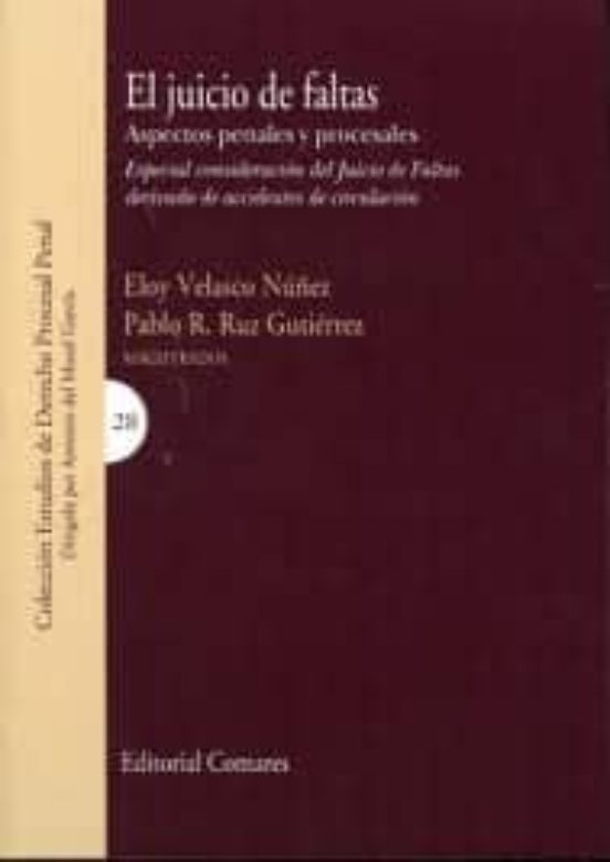 Juicio De Faltas. Aspectos Penales Y Procesales. Especial Conside Raci